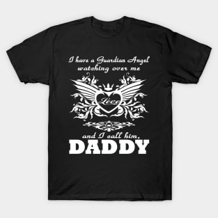 FAther (2) My guardian Angel My DADDY T-Shirt